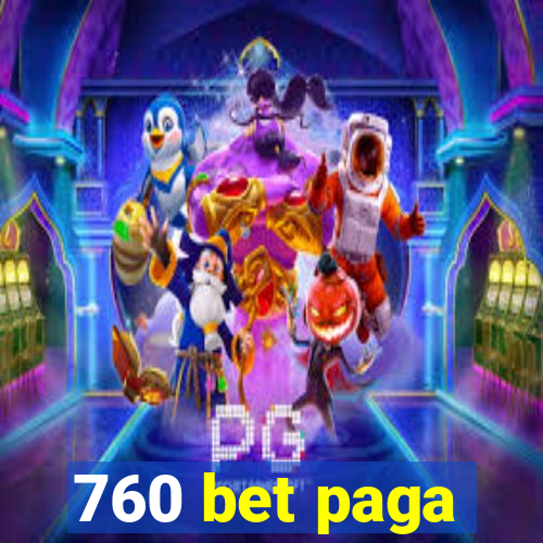 760 bet paga